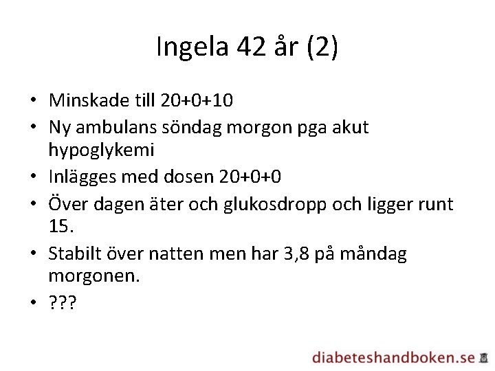 Ingela 42 år (2) • Minskade till 20+0+10 • Ny ambulans söndag morgon pga