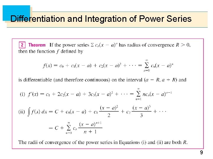 Differentiation and Integration of Power Series 9 Differentiation and Integration of Power Series 9