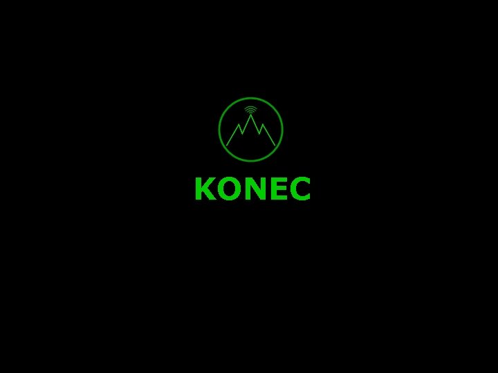 KONEC KONEC
