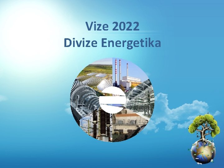 Vize 2022 Divize Energetika 