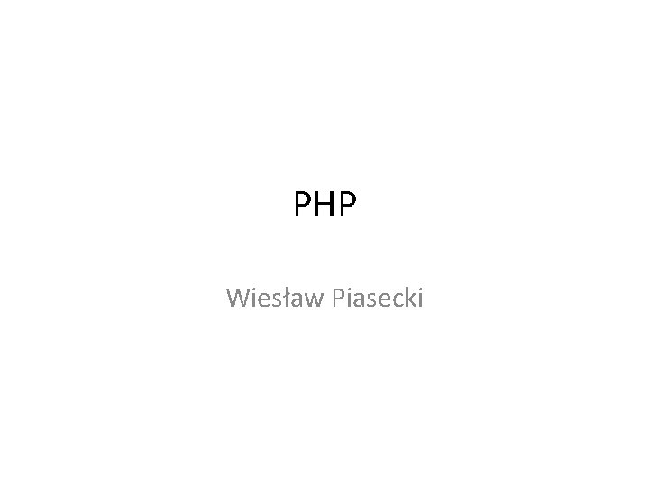 PHP Wiesław Piasecki 
