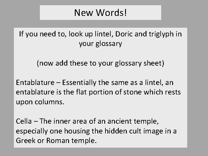New Words! If you need to, look up lintel, Doric and triglyph in your
