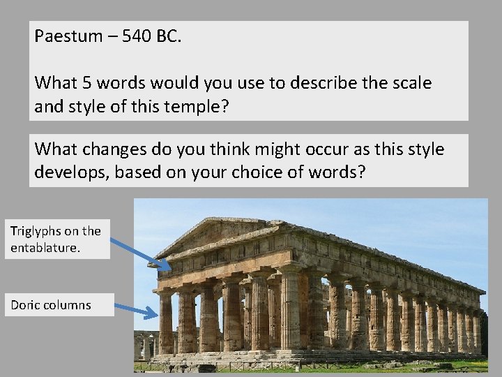 Paestum – 540 BC. What 5 words would you use to describe the scale