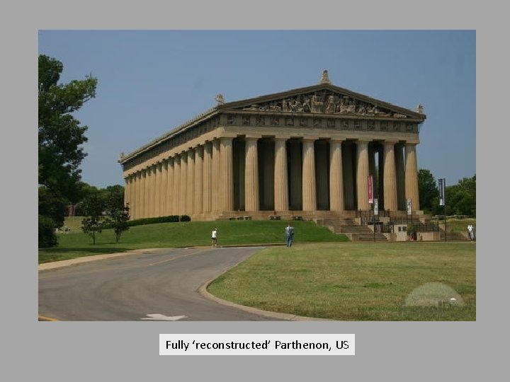 Fully ‘reconstructed’ Parthenon, US 