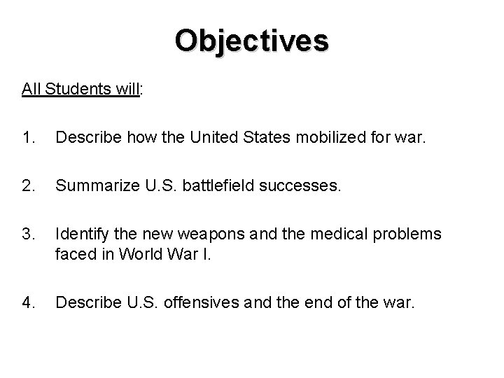 Objectives All Students will: 1. Describe how the United States mobilized for war. 2.