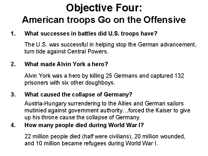 Objective Four: American troops Go on the Offensive 1. What successes in battles did