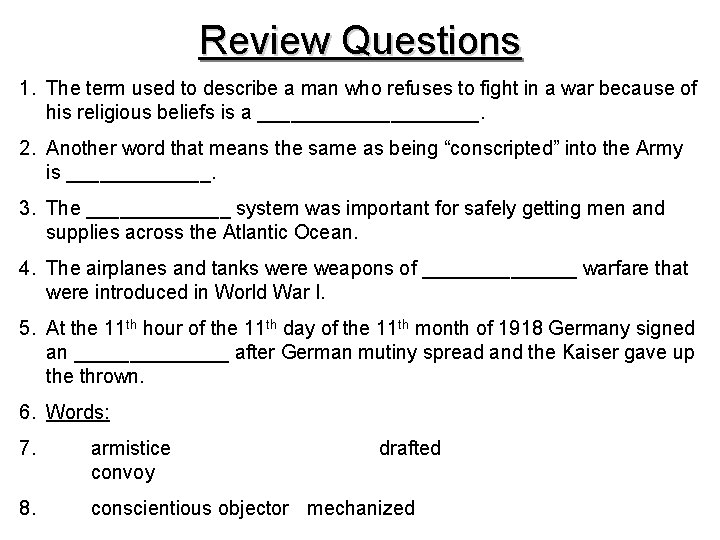 Review Questions 1. The term used to describe a man who refuses to fight