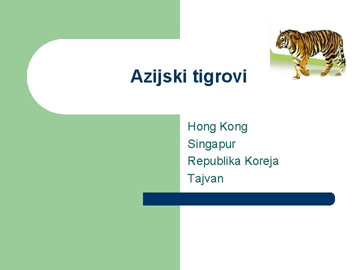 Azijski tigrovi Hong Kong Singapur Republika Koreja Tajvan 