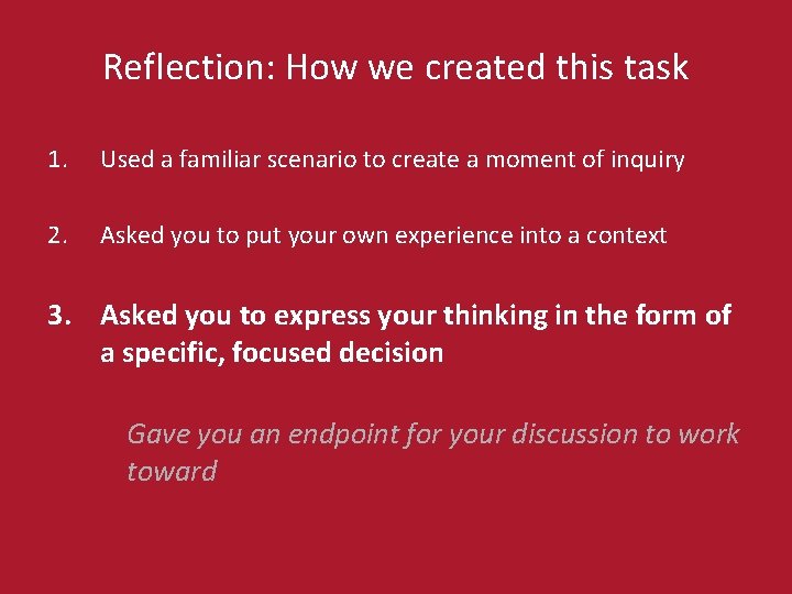 Reflection: How we created this task 1. Used a familiar scenario to create a