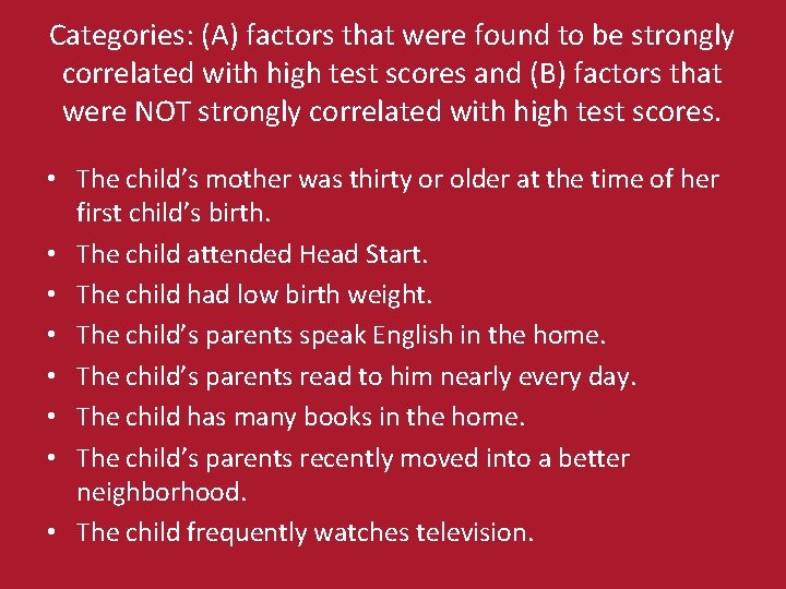Categories: (A) factors that were found to be strongly correlated with high test scores