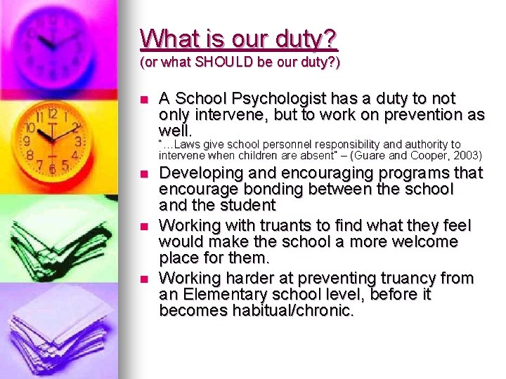 What is our duty? (or what SHOULD be our duty? ) n A School