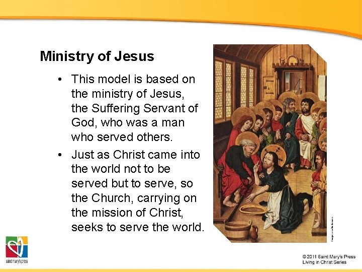  • This model is based on the ministry of Jesus, the Suffering Servant