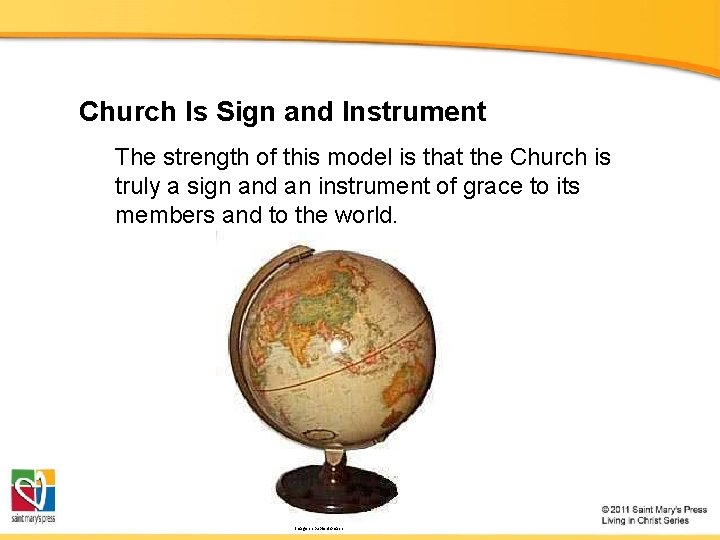 Church Is Sign and Instrument The strength of this model is that the Church