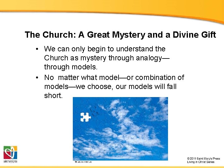 The Church: A Great Mystery and a Divine Gift • We can only begin