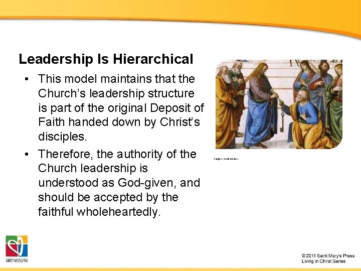 Leadership Is Hierarchical • This model maintains that the Church’s leadership structure is part