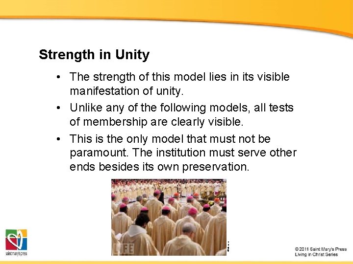 Strength in Unity ©life. com • The strength of this model lies in its