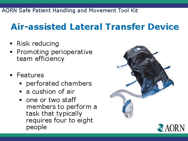 AORN Safe Patient Handling and Movement Tool Kit Air-assisted Lateral Transfer Device § Risk