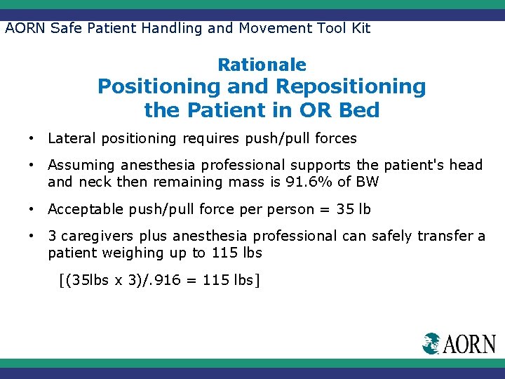 AORN Safe Patient Handling and Movement Tool Kit Rationale Positioning and Repositioning the Patient