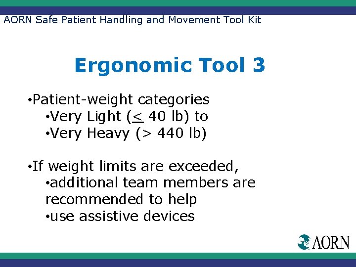 AORN Safe Patient Handling and Movement Tool Kit Ergonomic Tool 3 • Patient-weight categories