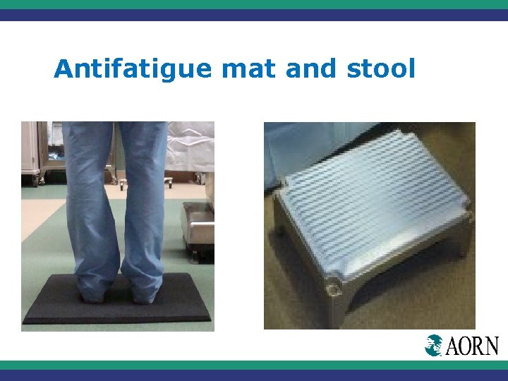 Antifatigue mat and stool 