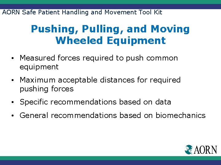 AORN Safe Patient Handling and Movement Tool Kit Pushing, Pulling, and Moving Wheeled Equipment