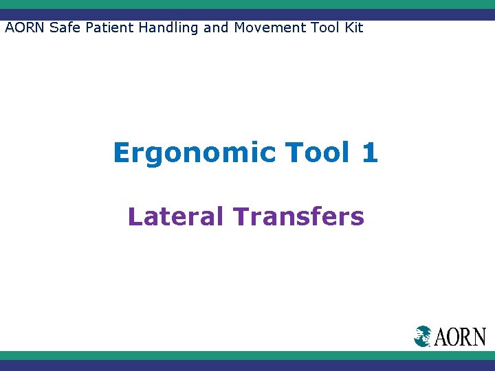 AORN Safe Patient Handling and Movement Tool Kit Ergonomic Tool 1 Lateral Transfers 