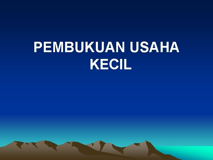 PEMBUKUAN USAHA KECIL 