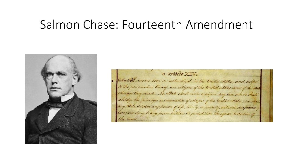 Salmon Chase: Fourteenth Amendment 