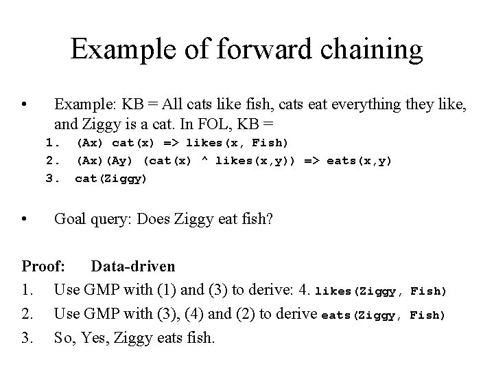 Example of forward chaining • Example: KB = All cats like fish, cats eat