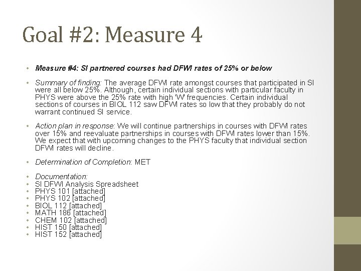 Goal #2: Measure 4 • Measure #4: SI partnered courses had DFWI rates of