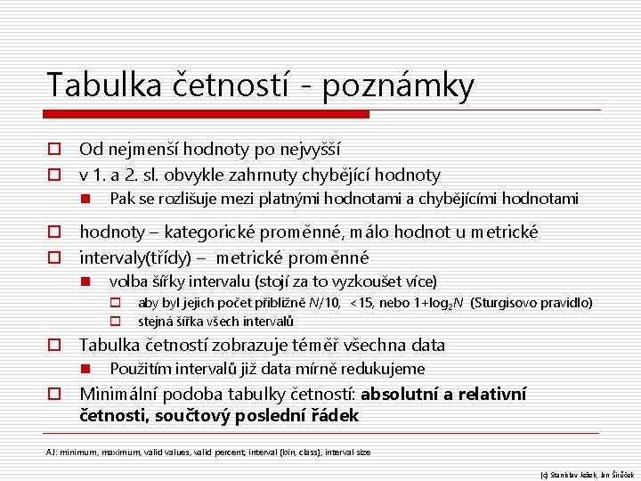 Tabulka četností - poznámky o Od nejmenší hodnoty po nejvyšší o v 1. a