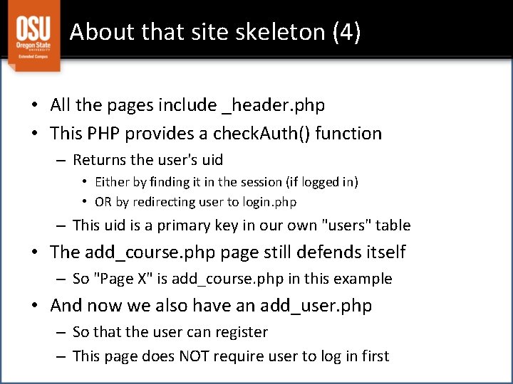 About that site skeleton (4) • All the pages include _header. php • This