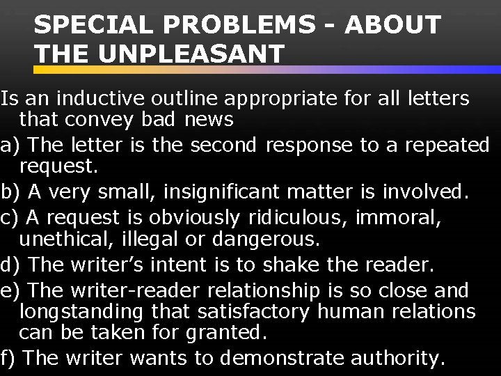 SPECIAL PROBLEMS - ABOUT THE UNPLEASANT Is an inductive outline appropriate for all letters