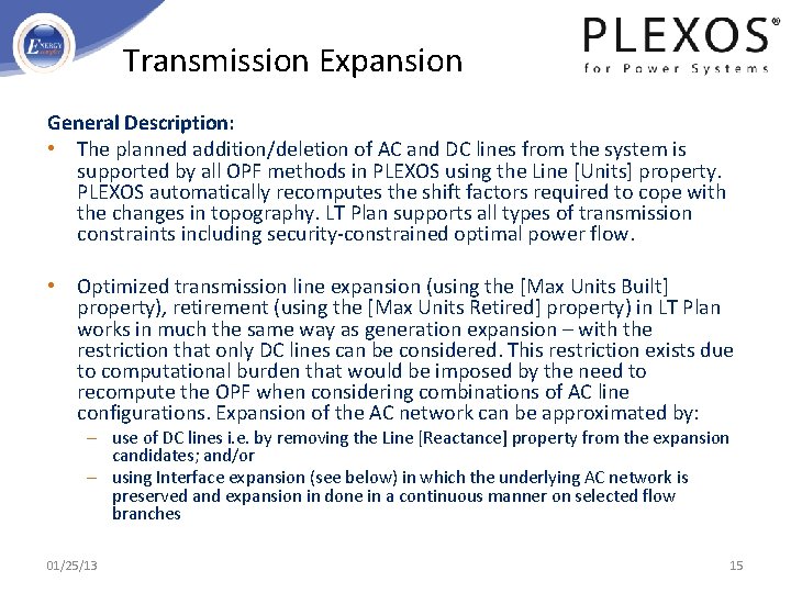 Transmission Expansion General Description: • The planned addition/deletion of AC and DC lines from