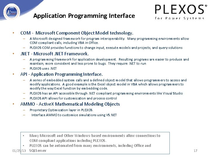 Application Programming Interface • COM - Microsoft Component Object Model technology. – – •