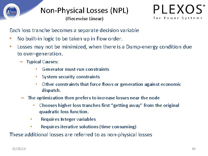 Non-Physical Losses (NPL) (Piecewise Linear) Each loss tranche becomes a separate decision variable •