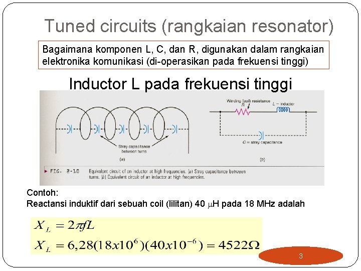 Tuned circuits (rangkaian resonator) Bagaimana komponen L, C, dan R, digunakan dalam rangkaian elektronika