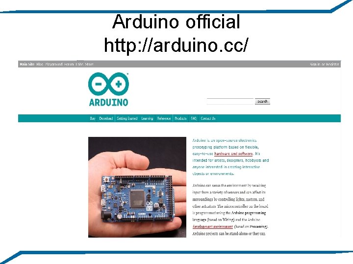 Arduino official http: //arduino. cc/ 