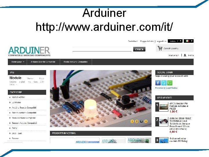 Arduiner http: //www. arduiner. com/it/ 