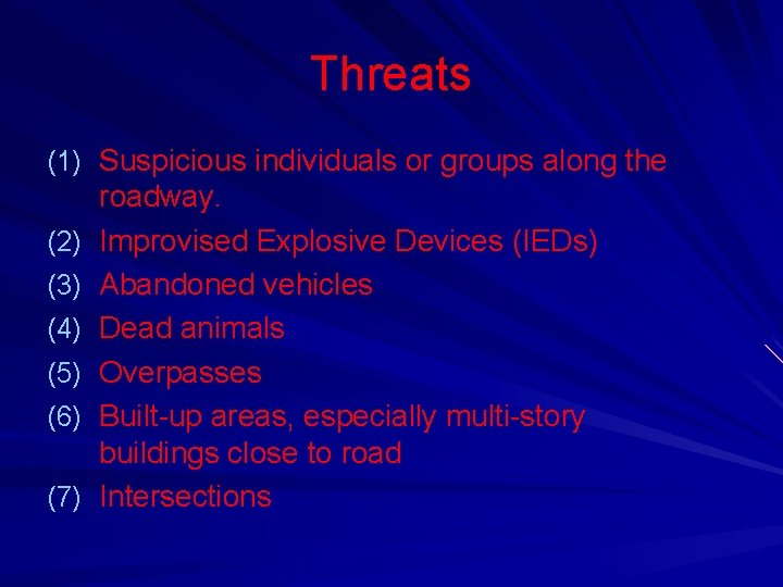 Threats (1) Suspicious individuals or groups along the (2) (3) (4) (5) (6) (7) Threats (1) Suspicious individuals or groups along the (2) (3) (4) (5) (6) (7)