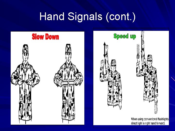 Hand Signals (cont. ) Hand Signals (cont. )
