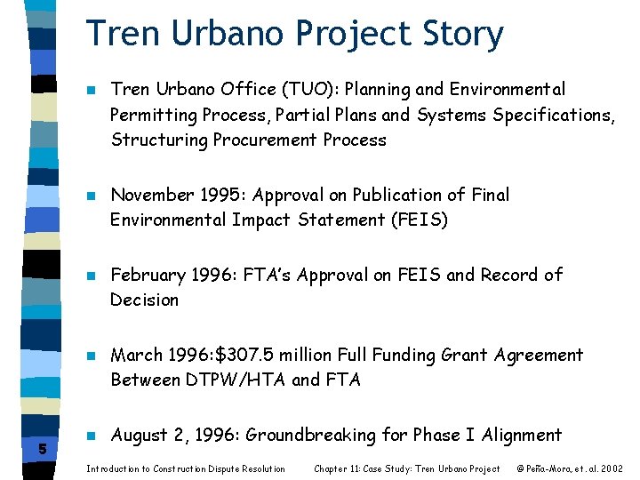 Tren Urbano Project Story 5 n Tren Urbano Office (TUO): Planning and Environmental Permitting