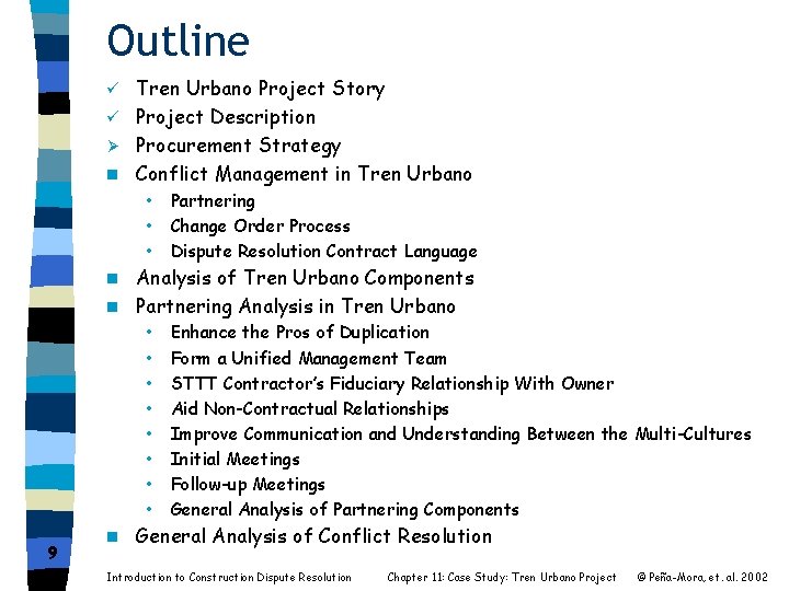 Outline Tren Urbano Project Story ü Project Description Ø Procurement Strategy n Conflict Management