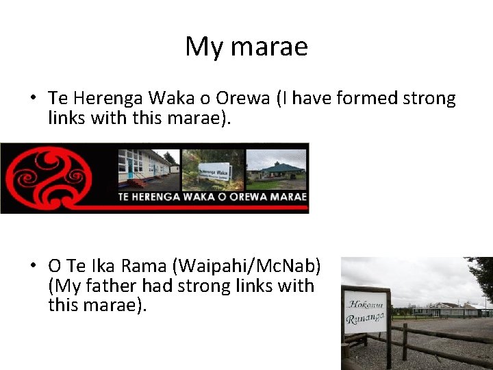 My marae • Te Herenga Waka o Orewa (I have formed strong links with