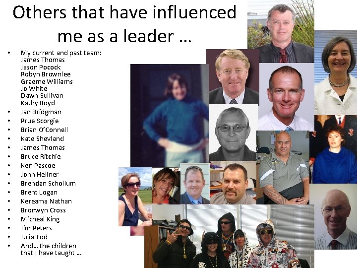 Others that have influenced me as a leader … • • • • •