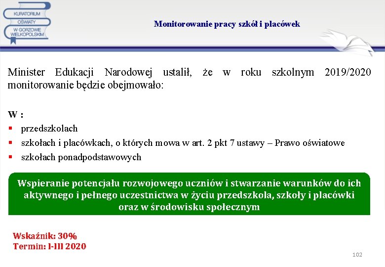 Monitorowanie pracy szkół i placówek Minister Edukacji Narodowej ustalił, że w roku szkolnym 2019/2020