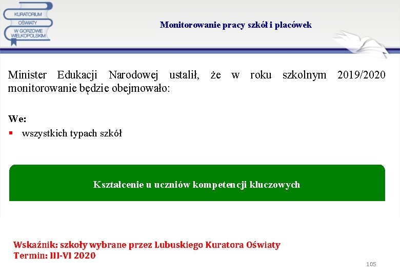 Monitorowanie pracy szkół i placówek Minister Edukacji Narodowej ustalił, że w roku szkolnym 2019/2020