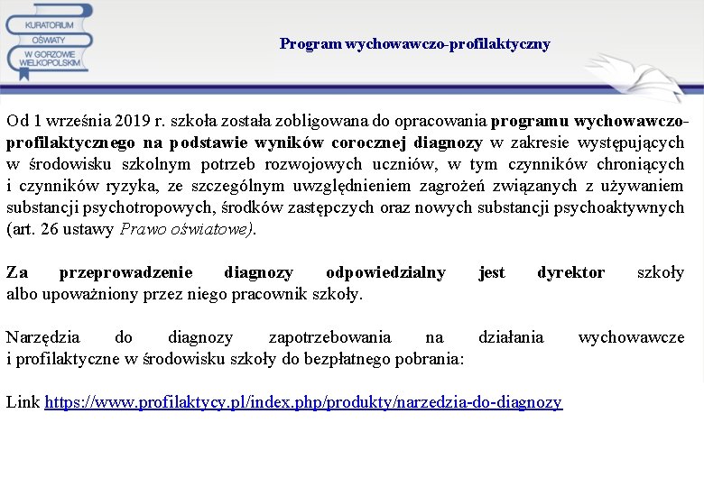 Program wychowawczo-profilaktyczny Od 1 września 2019 r. szkoła została zobligowana do opracowania programu wychowawczoprofilaktycznego