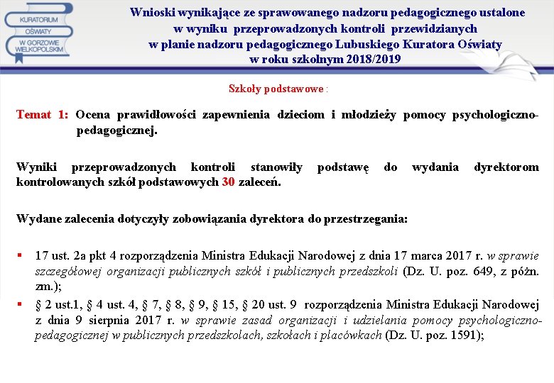  Wnioski wynikające ze sprawowanego nadzoru pedagogicznego ustalone w wyniku przeprowadzonych kontroli przewidzianych w