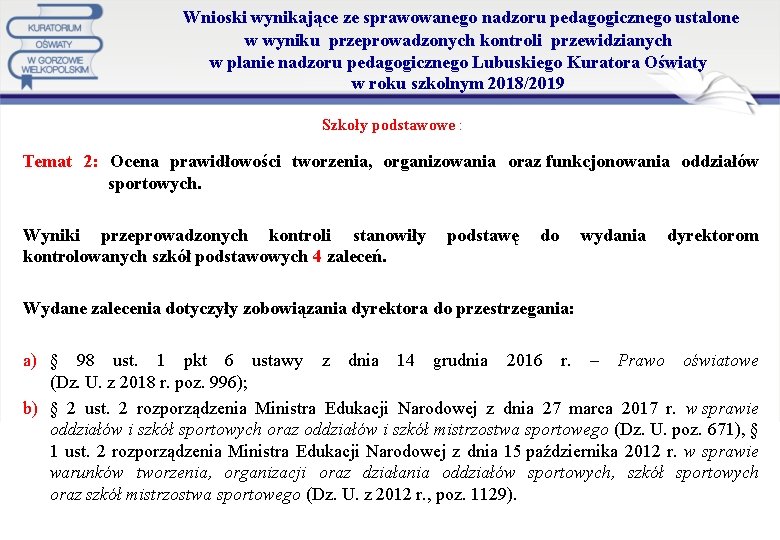  Wnioski wynikające ze sprawowanego nadzoru pedagogicznego ustalone w wyniku przeprowadzonych kontroli przewidzianych w